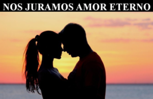 Nos juramos amor eterno y voy a cumplirlo; así vamos a terminar nosotros