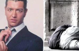 De Famoso y rico galán de telenovelas a una vida en la calle; como un mendigo