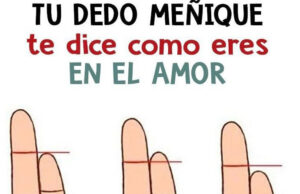 ¿Cómo es tu dedo meñique? Descubre que piensas del Amor